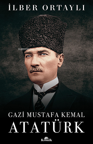 Gazi Mustafa Kemal Atatürk