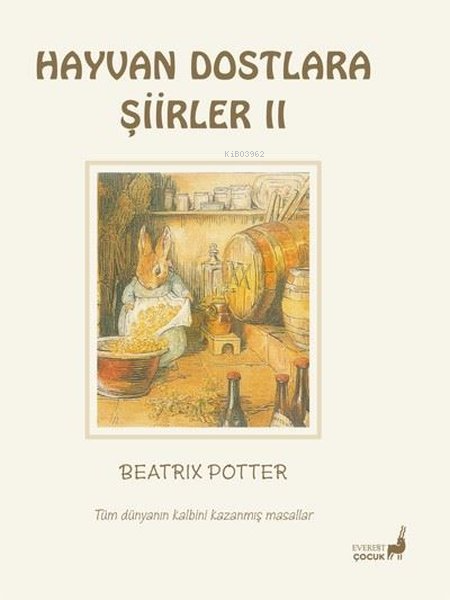 Hayvan Dostlara Şiirler 2 - Tüm Dünyanın Kalbini Kazanmış Masallar