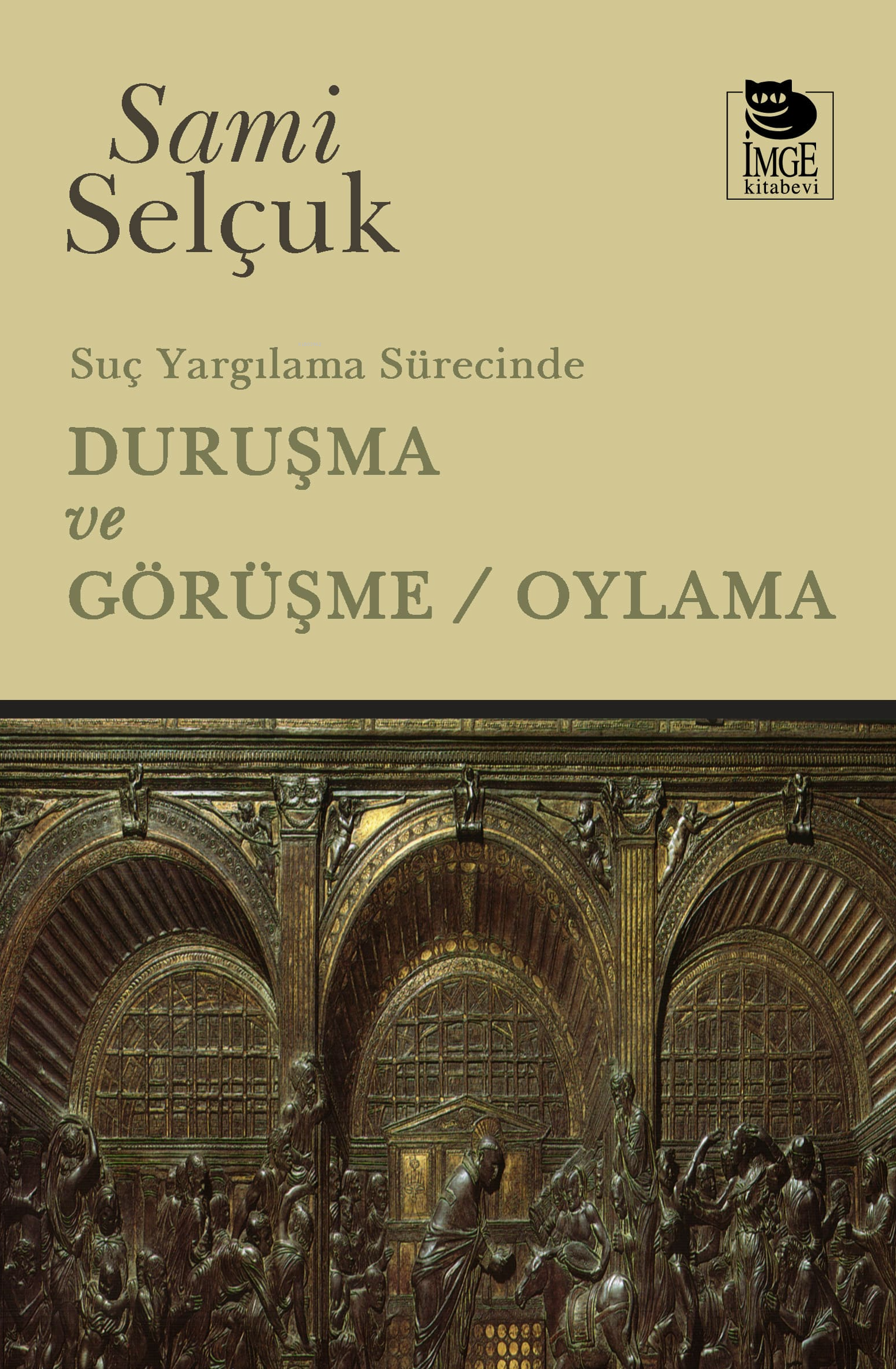 Suç Yargılama Sürecinde Duruşma ve Görüşme - Oylama