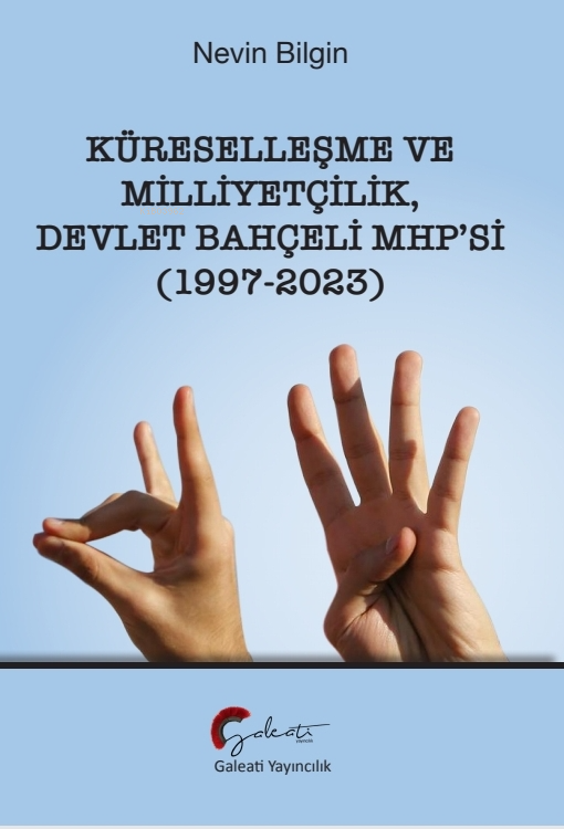 Küreselleşme Ve Milliyetçilik Devlet Bahçeli Mhp’si (1997-2023)