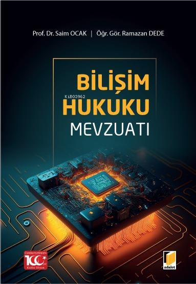 Bilişim Hukuku Mevzuatı