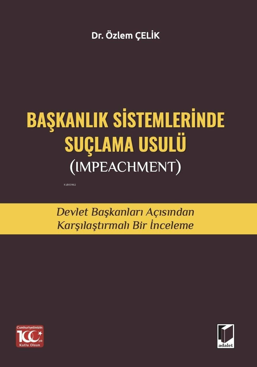 Başkanlık Sistemlerinde Suçlama Usulü (Impeachment)