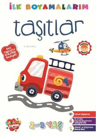  İlk Boyamalarım Taşıtlar | İlk Boyamalarım Taşıtlar | Abdullah Karaca | Boyama Zamanı | 9786256009134 