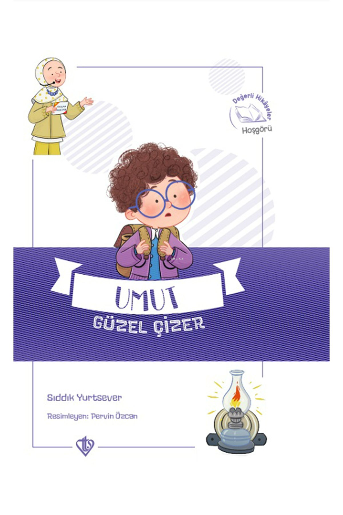  Umut Güzel Çizer Değerli Hikayeler Hoşgörü | Sıddık Yurtsever | Türkiye Diyanet Vakfı Yayınları | 9786254280733 | 