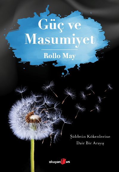 Güç ve Masumiyet; Şiddetin Kökenlerine Dair Bir Arayış