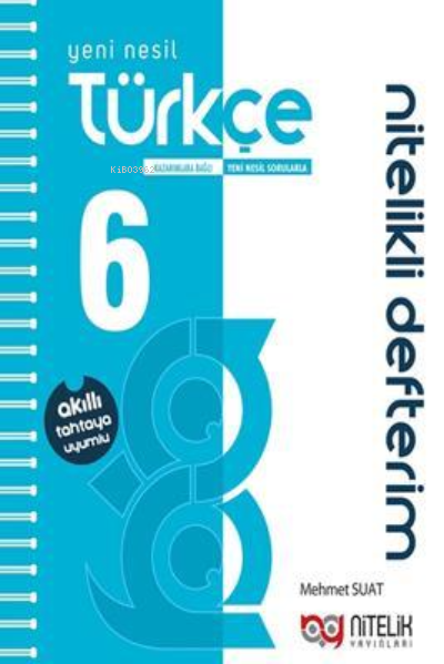 Nitelik 6. Sınıf Türkçe Yeni Nesil Nitelikli Defterim;Akıllı Tahtaya Uyumlu