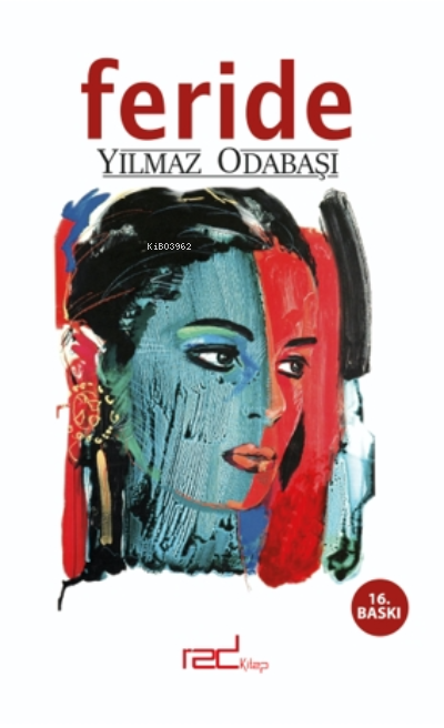  Feride | Feride | Yılmaz Odabaşı | Fatih Ayan | Gülşah Korkmazoğlu | Red Yayınları | 9786057496317 