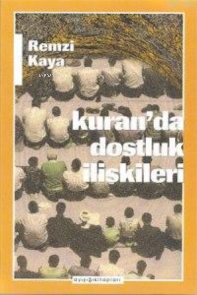  Kuranda Dostluk İlişkileri | Remzi Kaya | Ayışığı Kitapları | 2770000039130 | 