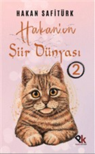  Hakanın Şiir Dünyası 2 | Hakanın Şiir Dünyası 2 | Hakan Safitürk | Panu Kitap | 9786257454117 