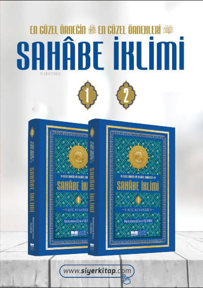 Sahabe İklimi En Güzel Örneğin En Güzel Örnekleri; 82 İl 82 Sahabi (1-2. Cilt)