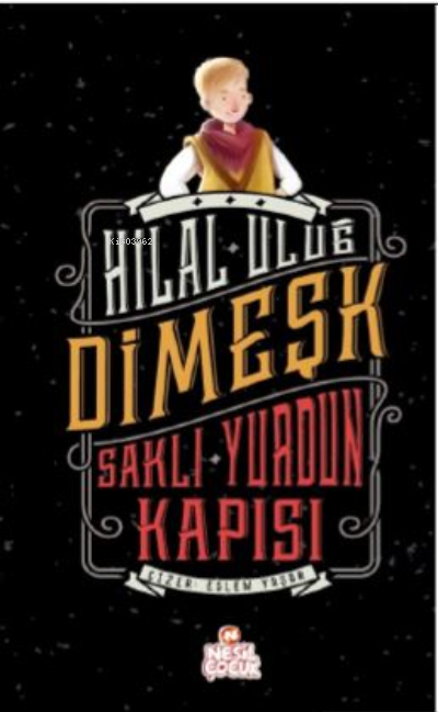  Dimeşk | Hilal Uluğ | Nesil Çocuk | 9786057122834 | 