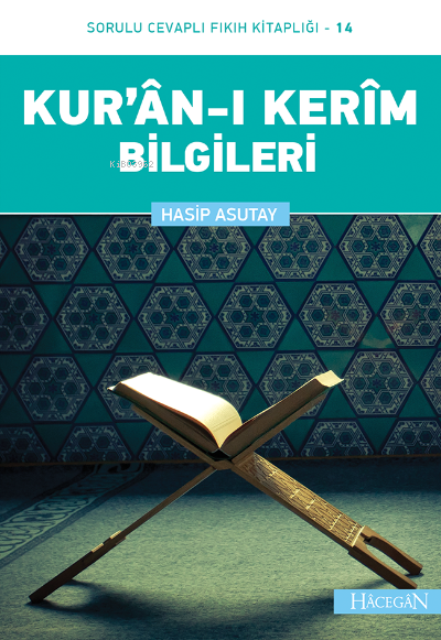 Kur'an-ı Kerim Bilgileri;Sorulu Cevaplı Fıkıh Kitaplığı-14