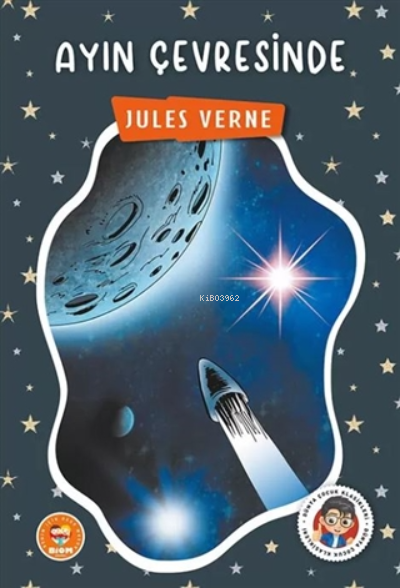  Ayın Çevresinde | Ayın Çevresinde | Jules Verne | Nevra F Zehra Babürşah | Biom Yayınları | 9786254448720 
