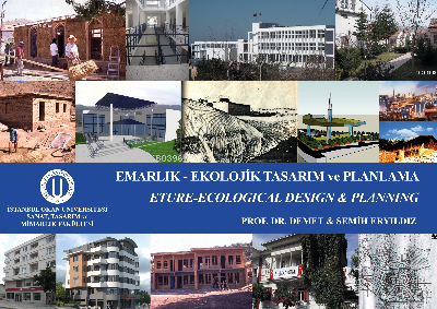  Emarlık Ekolojik Tasarım & Planlama Eture Ecological Desing & Planning | Emarlık Ekolojik Tasarım & Planlama Eture Ecological Desing & Planning | Demet Eryıldız | Okan Üniversitesi Yayınları | 9786055899615 