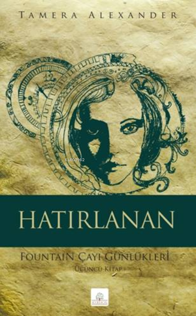 Hatırlanan            ;Fountain Çayı Günlükleri Üçüncü Kitap