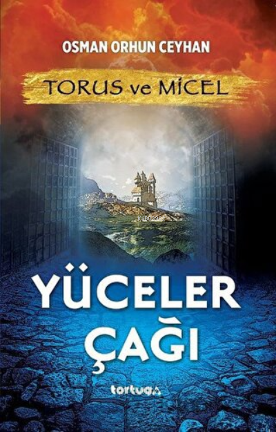  Yüceler Çağı | Osman Orhun Ceyhan | Tortuga Yayınları | 9789752436022 | 