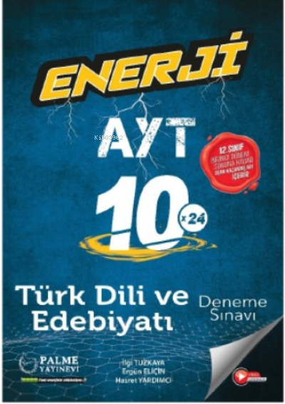 Enerji AYT Türk Dili Ve Edebiyatı 10 Deneme Sınavı ;(2.Sınıf 1.Dönem Konularını İçerir.)