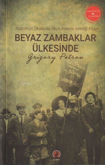  Beyaz Zambaklar Ülkesinde | Grigoriy Petrov | Ceren Yayıncılık ve Kitabevi | 9786257563406 | 