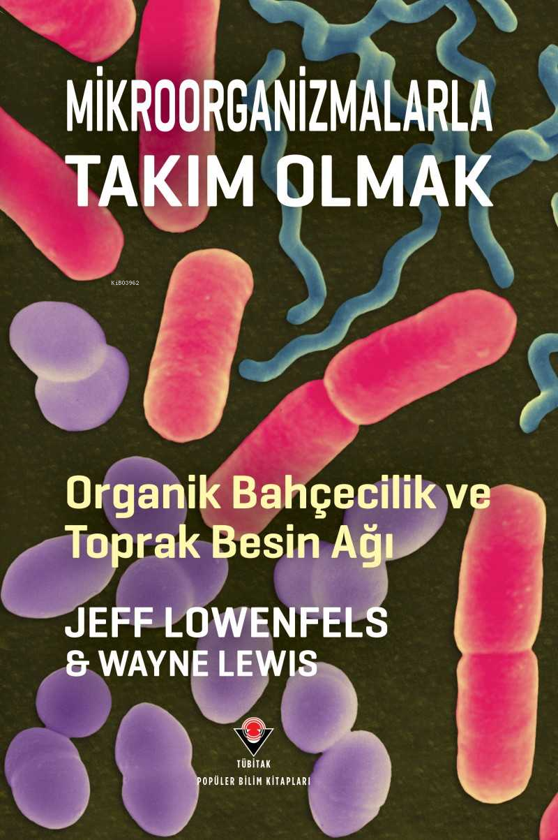 Mikroorganizmalarla Takım Olmak