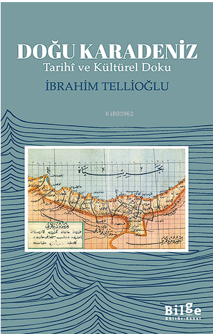 Doğu Karadeniz ;Tarihî ve Kültürel Doku