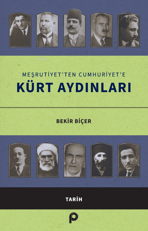 Kürt Aydinlari;Meşruti̇yet’ten Cumhuri̇yet’e