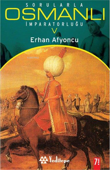 Sorularla Osmanlı İmparatorluğu V
