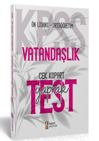 İsem 2024 Kpss Ortaöğretim- Önlisans Vatandaşlık Çek- Kopart Yaprak Test