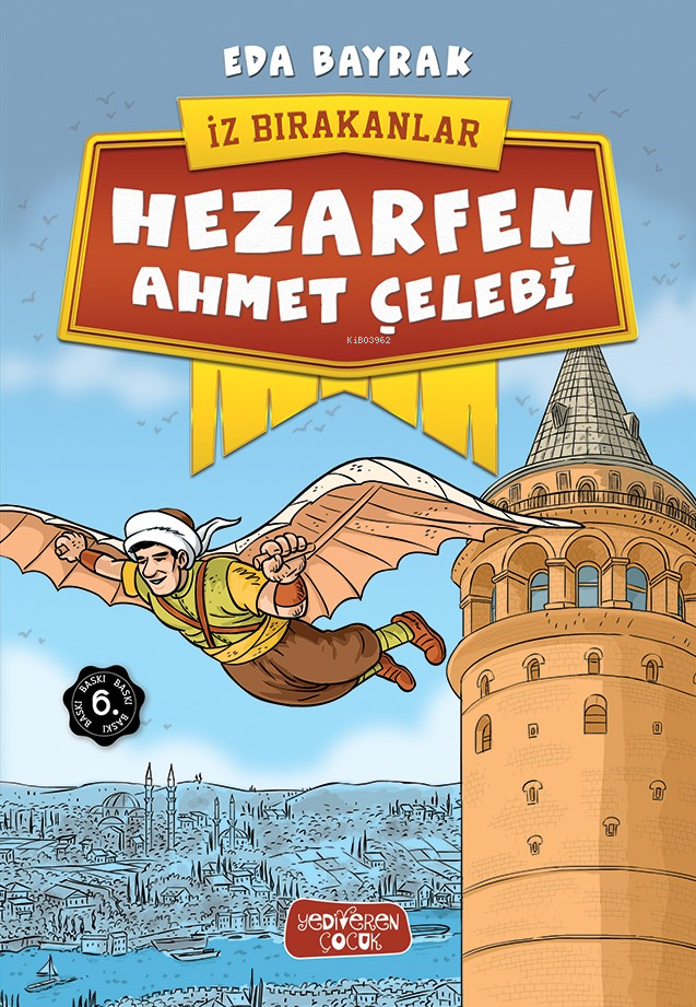 Hezarfen Ahmet Çelebi - İz Bırakanlar