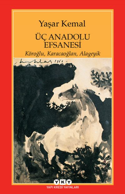 Üç Anadolu Efsanesi; Köroğlu, Karacaoğlan, Alageyik