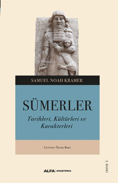 Sümerler;Tarihleri, Kültürleri ve Karakterleri