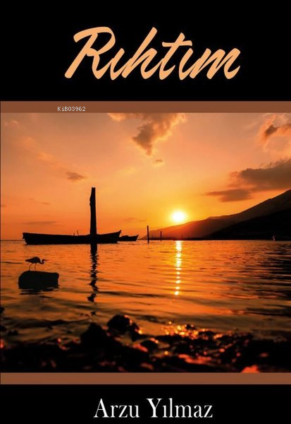  Rıhtım | Rıhtım | Arzu Yılmaz | Kitapdostu Yayınları | 9786259437019 