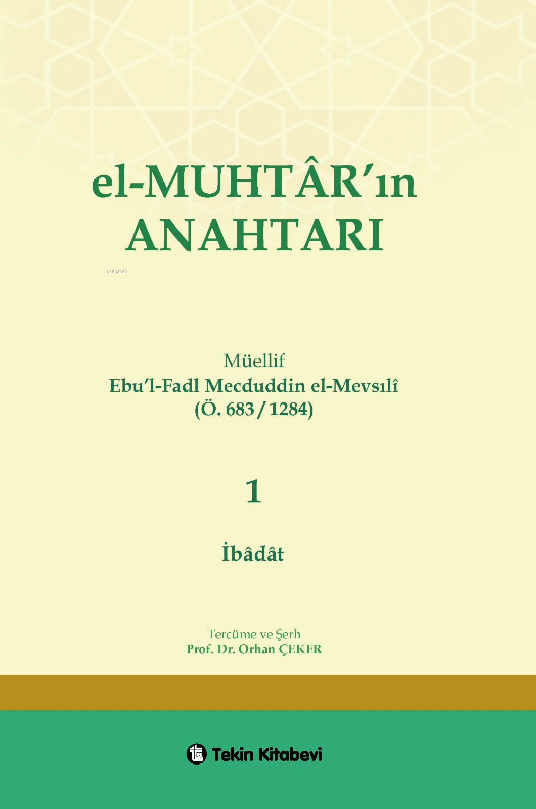 El-Muhtarın Anahtarı 1.Cilt (İbadat)