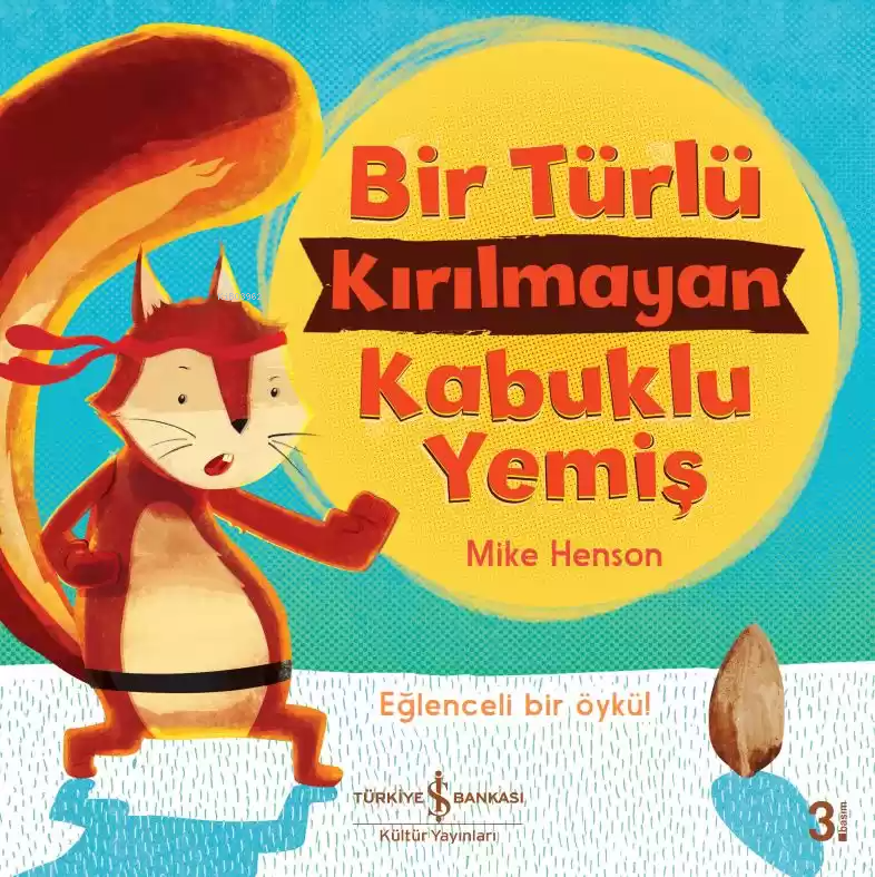Bir Türlü Kırılamayan Kabuklu Yemiş; Eğlenceli Bir Öykü