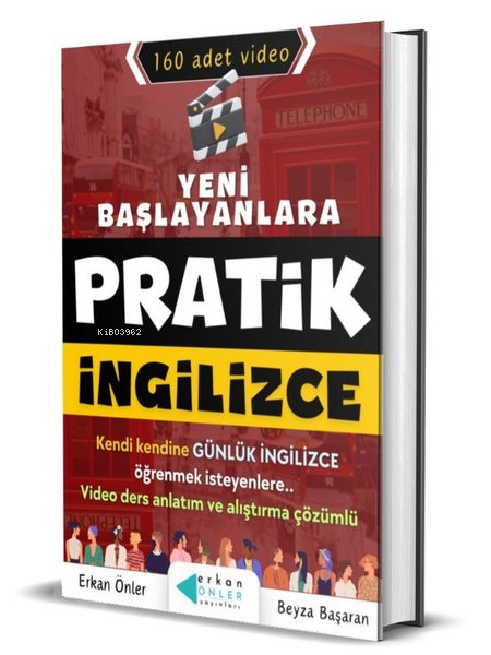  Yeni Başlayanlara Pratik İngilizce 160 Adet Video | Yeni Başlayanlara Pratik İngilizce 160 Adet Video | Beyza Başaran | Yazarın Kendi Yayını | 9786259887975 