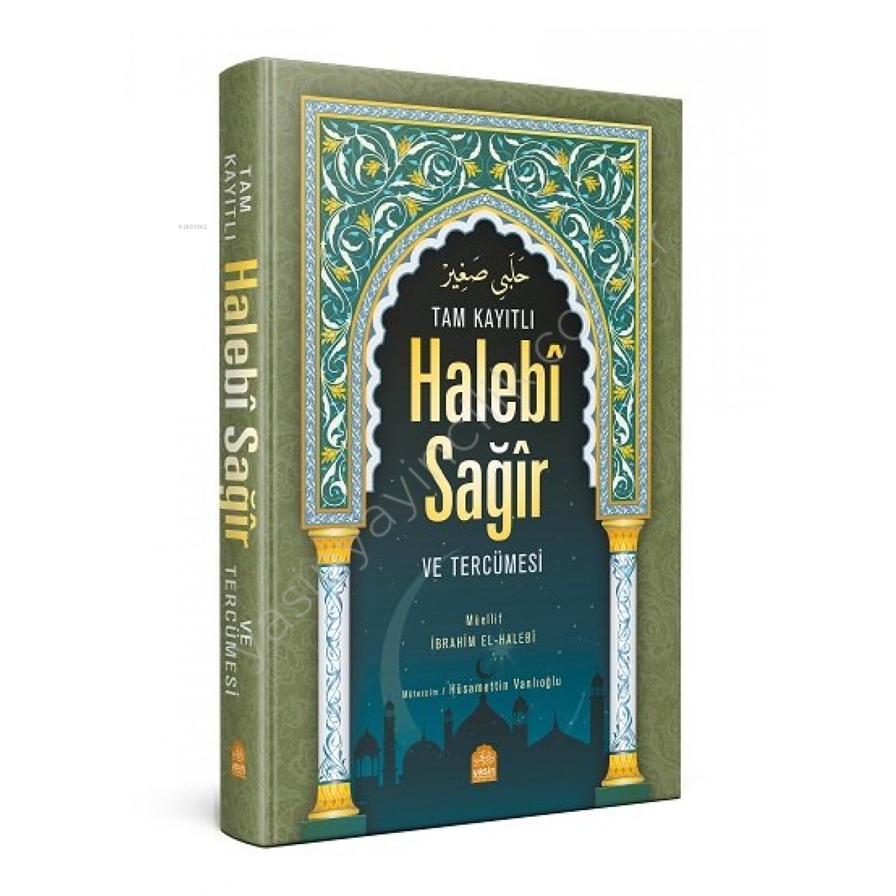 Tam Kayıtlı Halebî Sağîr Arapça Metin ve Tercümesi; ( Arapça kısmı eski dizgi)