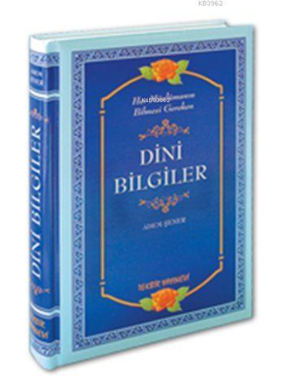  Her Müslümanın Bilmesi Gereken Dini Bilgiler (ciltli i̇thal Kağıt) | Her Müslümanın Bilmesi Gereken Dini Bilgiler (ciltli i̇thal Kağıt) | Adem Şener | Tekbir Yayınları | 9786055203030 