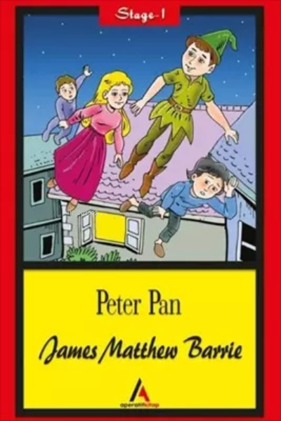 Peter Pan Stage 1 | Peter Pan Stage 1 | James Matthew Barrie | Selma Zorluer | Aperatif Kitap Yayınları | 9786052216934 