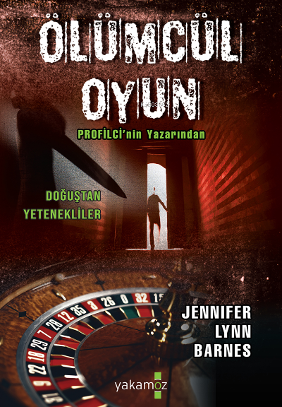  Ölümcül Oyun | Ölümcül Oyun | Jennifer Lynn Barnes | Zeynep Çelen | Yakamoz Yayınları | 9786052974117 