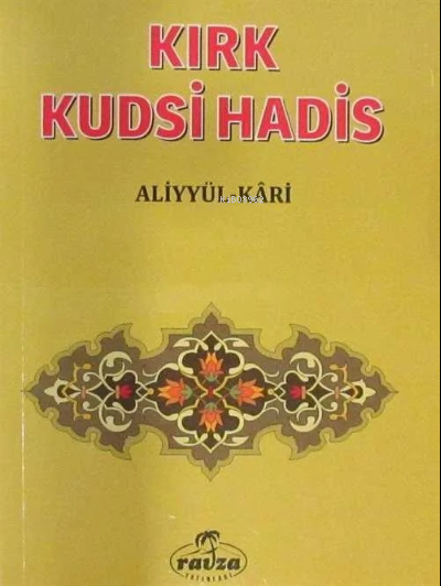 Kırk Kudsî Hadis (Cep Boy);Tercüme ve Şerhi