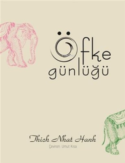  Öfke Günlüğü | Thich Nhat Hanh | Umut Kısa | Buket Konur | Gülnur Gözübek | Sola Unitas Academy | 9786257797641 | 