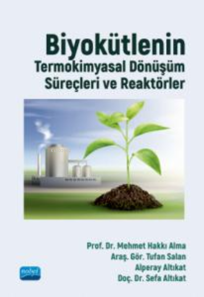 Biyokütlenin;Termokimyasal Dönüşüm Süreçleri ve Reaktörler