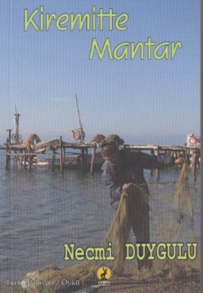  Kiremitte Mantar | Kiremitte Mantar | Necmi Duygulu | Ceren Basım Yayın | 9786055553289 