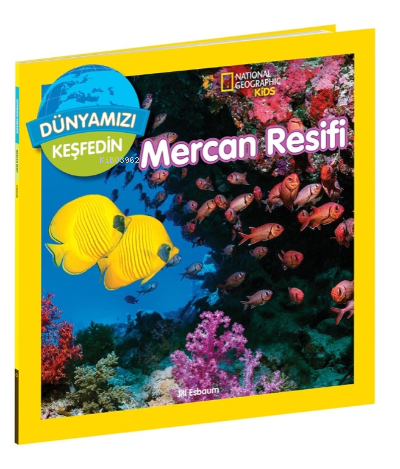 Mercan Resifi;National Geographic Kids Dünyamızı Keşfedin