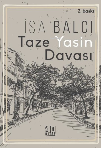  Taze Yasin Davası | İsa Balcı | 40 Kitap | 9786057406439 | 