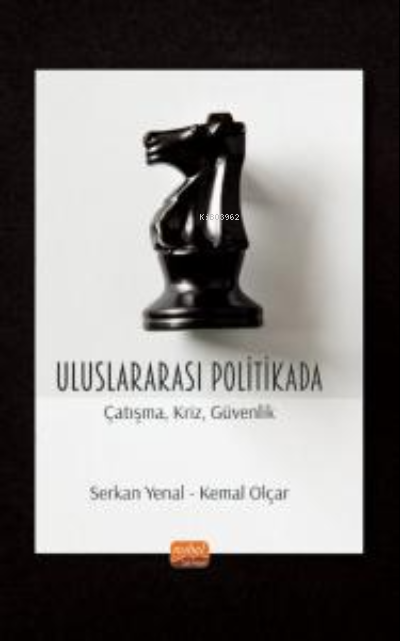 Uluslararası Politikada Çatışma, Kriz, Güvenlik