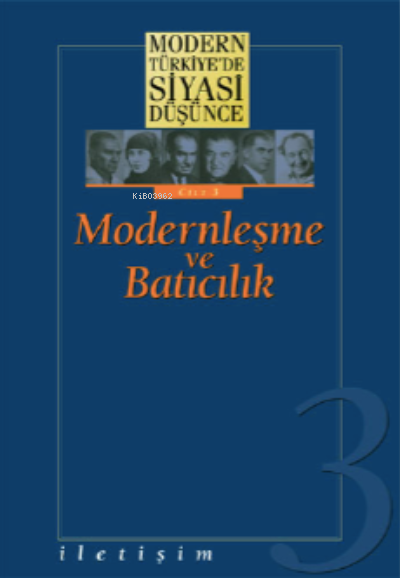 Modernleşme ve Batıcılık; Modern Türkiye'de Siyasi Düşünce 3