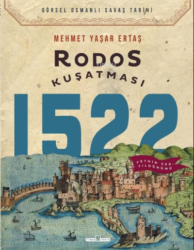 Rodos Kuşatması - Görsel Osmanlı Savaş Tarihi