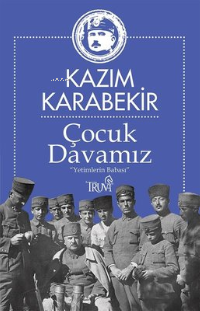 Çocuk Davamız - Yetimlerin Babası