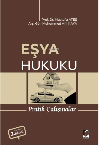  Eşya Hukuku Pratik Çalışmalar | Mustafa Ateş | Adalet Yayınevi | 9786258209792 | 