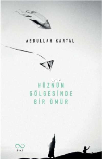 Hüznün Gölgesinde Bir Ömür